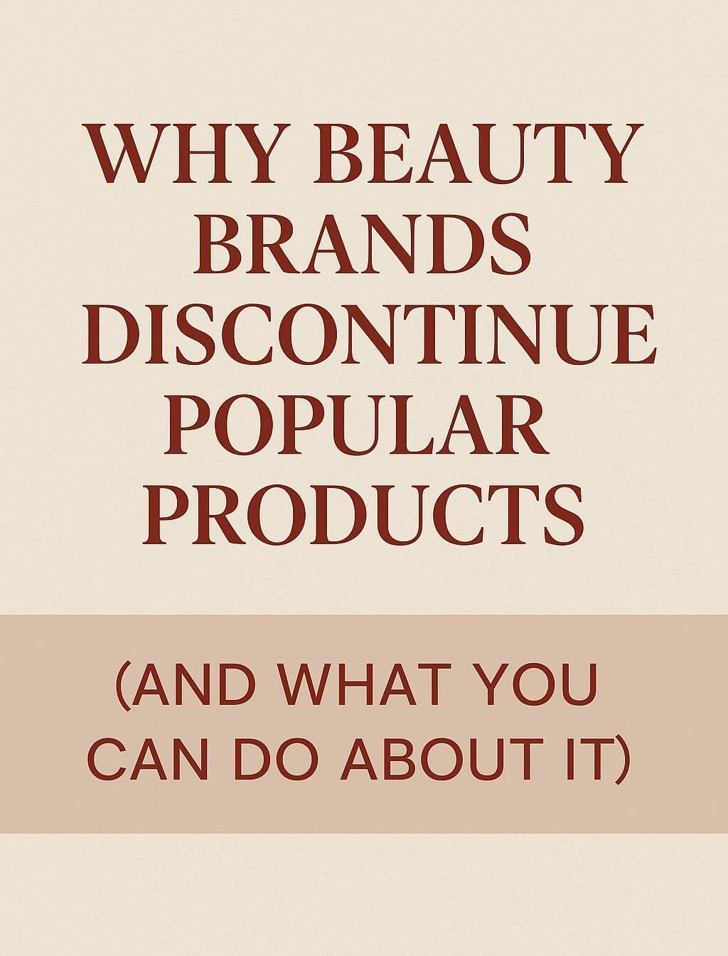 Why Beauty Brands Discontinue Popular Products