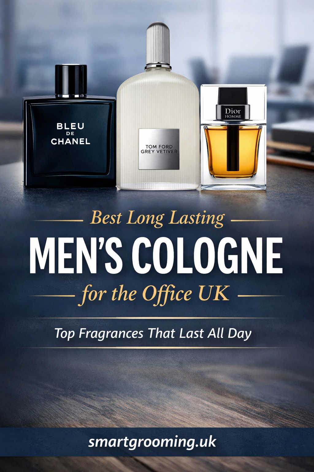Best Long Lasting Men’s Cologne for the Office UK (2026 Guide)